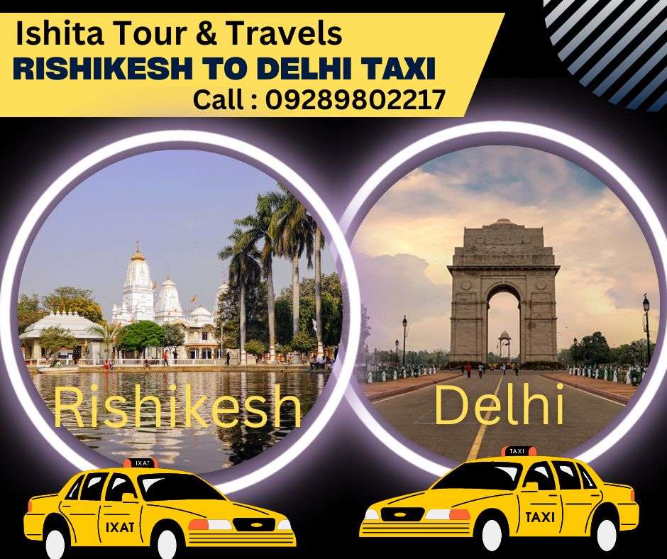 Rishikesh to Delhi Taxi Booking online at cheapest price for one way & round trip