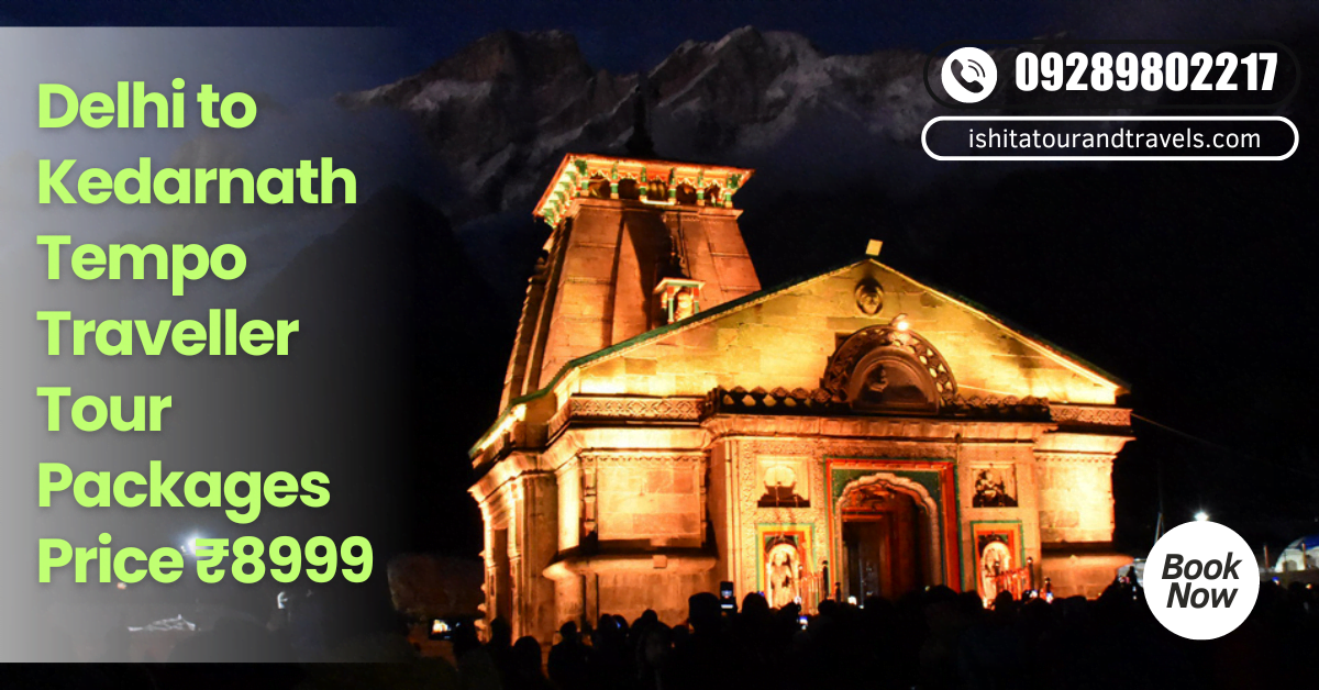Delhi to Kedarnath Tempo Traveller